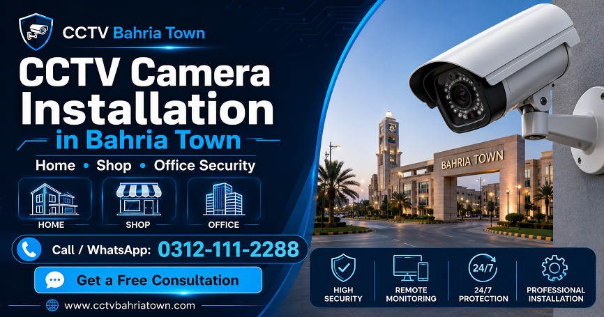 Best CCTV Camera Installation in Bahria Town Rawalpindi & Islamabad
